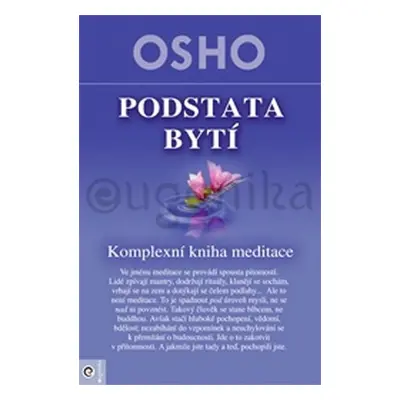 Podstata bytí - Komplexní kniha o meditaci - Osho