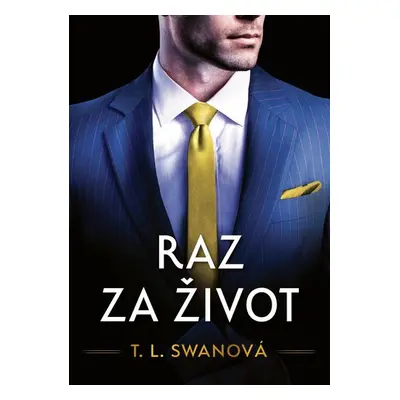 Raz za život - T. L. Swan