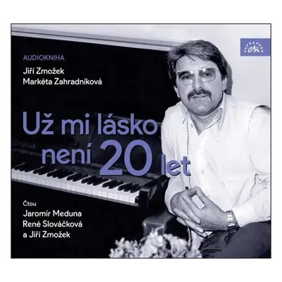 Už mi lásko není 20 let - CDmp3 - Jiří Zmožek