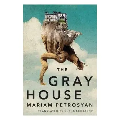 The Gray House - Mariam Petrosyan