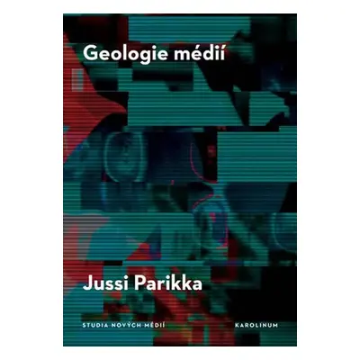 Geologie médií - Jussi Parrika