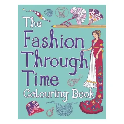 The Fashion Through Time Colouring Book - Ann Kronheimer