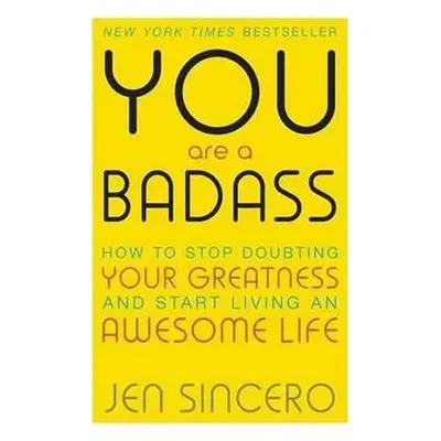 You Are a Badass - Jen Sincero