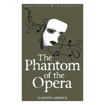 Phantom of the Opera - Gaston Leroux