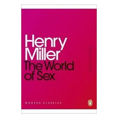 The World of Sex - Henry Miller