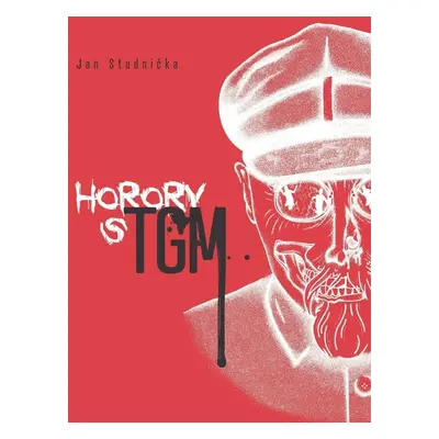 Horory s TGM - Jan Studnička