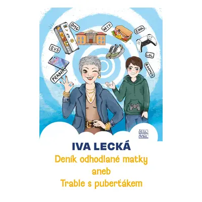 Deník odhodlané matky - Iva Lecká