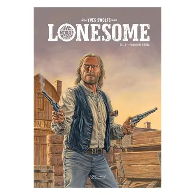 Lonesome 3 - Pokrevní pouta - Yves Swolfs