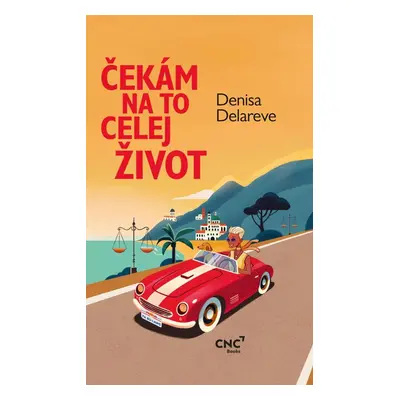 Čekám na to celej život - Denisa Delareve