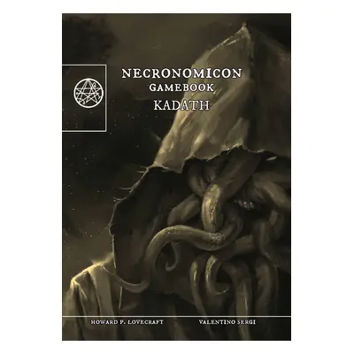 Kadath (Necronomicon gamebook 3) - Valentino Sergi