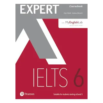 Expert IELTS 6 Students´ Book w/ Online Audio/MyEnglishLab - Clare Walsh