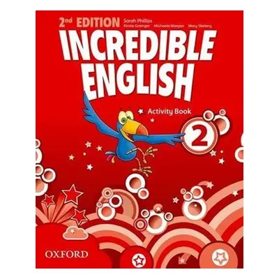 Incredible English 2 Activity Book with Online Practice (2nd) - Sarah Phillips