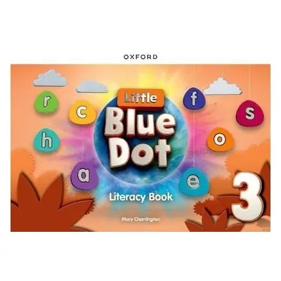 Little Blue Dot 3 Literacy Book - Charrington Mary