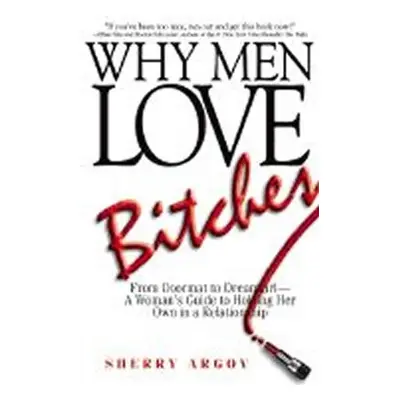 Why Men Love Bitches - Sherry Argov