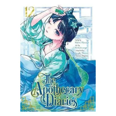 Apothecary Diaries 12 (Manga) - Natsu Hyuuga