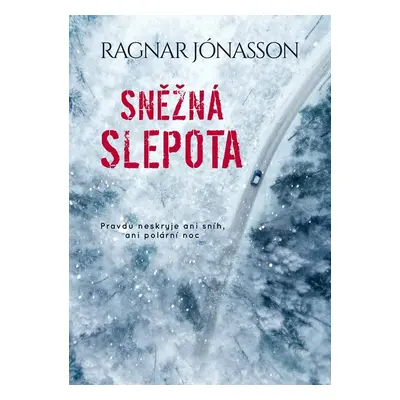 Sněžná slepota - Ragnar Jonasson