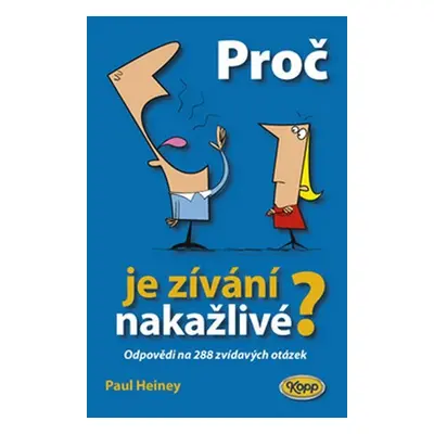 Proč je zívání nakažlivé? - odpovědi na 288 zvídavých otázek - Paul Heiney