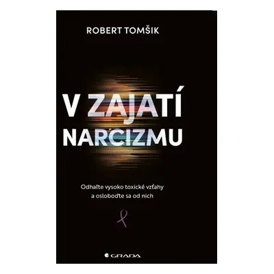 V zajatí narcizmu - Robert Tomšik