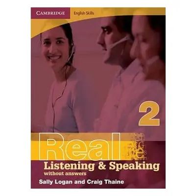 Cambridge English Skills Real Listening and Speaking 2 without Answers : Level 2 - Logan, Sally;