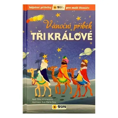 Vánoční příběh Tři králové - Dita Křišťanová