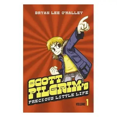 Scott Pilgrim´s Precious Little Life : Volume 1 - Bryan Lee O’Malley