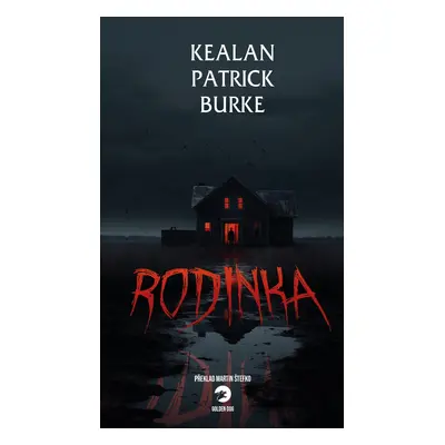 Rodinka - Kealan Patrick Burke