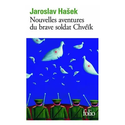 Nouvelles aventures du Brave Soldat Chvéik - Jaroslav Hašek