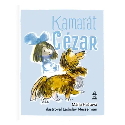 Kamarát Cézar - Mária Haštová