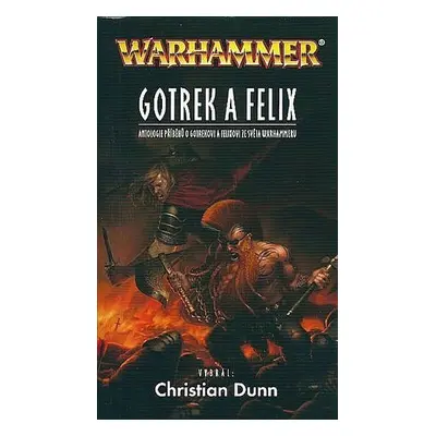 Gotrek a Felix - Christian Dunn