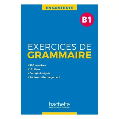 En Contexte B1 Exercices de grammaire + audio MP3 + corrigés - Anne Akyüz