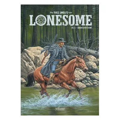 Lonesome 4 - Čarodějovo území - Yves Swolfs