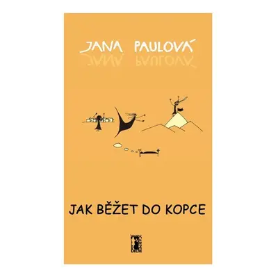 Jak běžet do kopce, 2. vydání - Jana Paulová