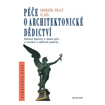 Péče o architektonické dědictví - 2. díl - kolektiv autorů