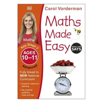 Maths Made Easy: Advanced, Ages 10-11 - Carol Vonderman