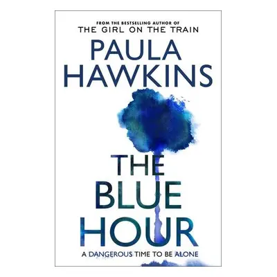 The Blue Hour - Paula Hawkins