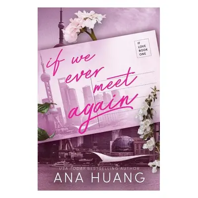 If We Ever Meet Again - Ana Huang