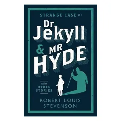 Strange Case of Dr Jekyll and Mr Hyde and Other Stories - Robert Louis Stevenson