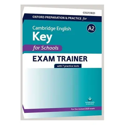 Oxford Preparation and Practice for Cambridge English: A2 Key for Schools Exam Trainer without K