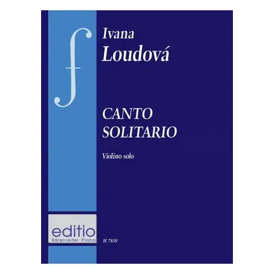 Canto solitario (housle sólo) - Ivana Loudová