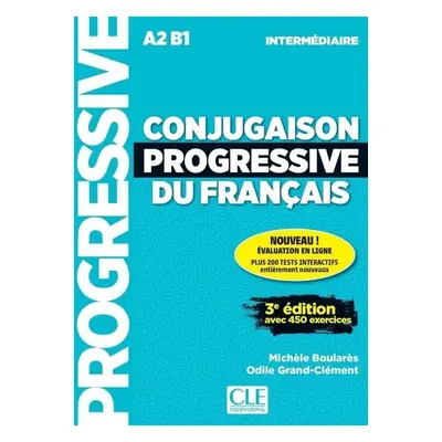 Conjugaison progressive du francais: Intermédiaire Livre, 3. vydání - Michéle Boularés