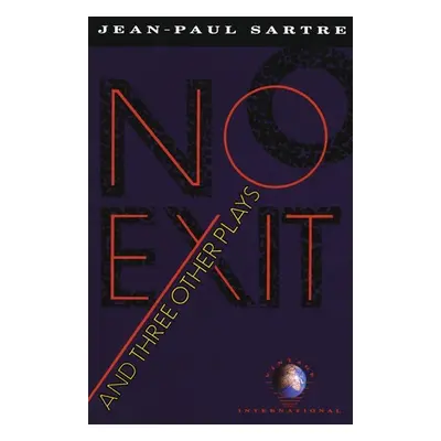 No Exit and Three Other Plays - Jean-Paul Sartre