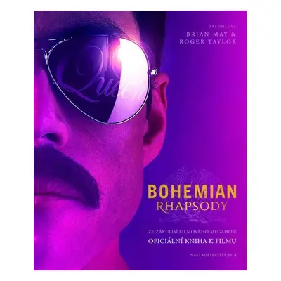 Bohemian Rhapsody - Oficiální kniha k filmu - Owen Williams