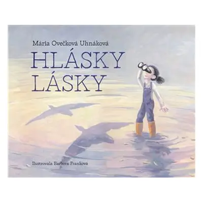 Hlásky lásky - Mária Ovečková Uhnáková