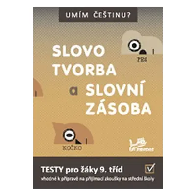 Umím češtinu? – Slovotvorba a slovní zásoba 9