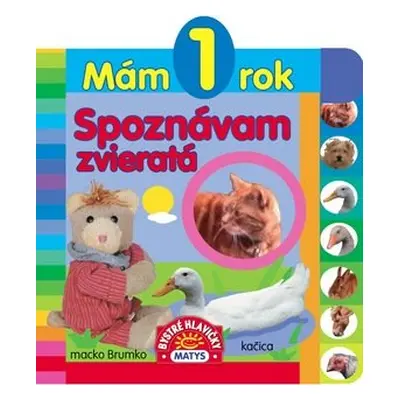 Mám 1 rok Spoznávam zvieratá