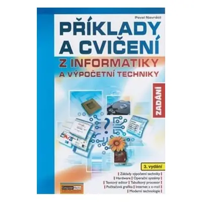 Příklady a cvičení z informatiky - Zadání - Pavel Navrátil