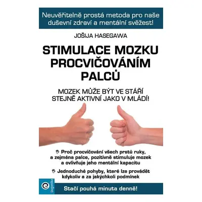 Stimulace mozku procvičováním palců - Jošija Hasegawa