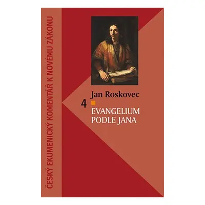 Evangelium podle Jana - Jan Roskovec