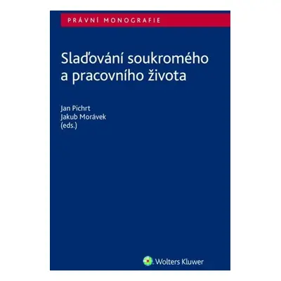 Slaďování soukromého a pracovního života - Jan Pichrt