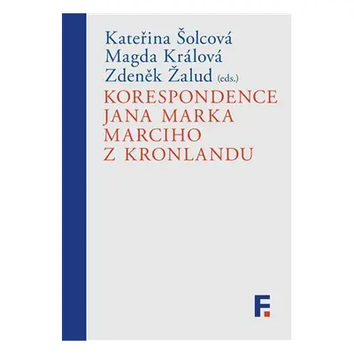 Korespondence Jana Marka Marciho z Kronlandu - Magda Králová